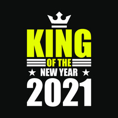 Wall Mural - King of the new year 2021 - t-shirt,ornament,typography,fireworks vector - new year festival t shirt design