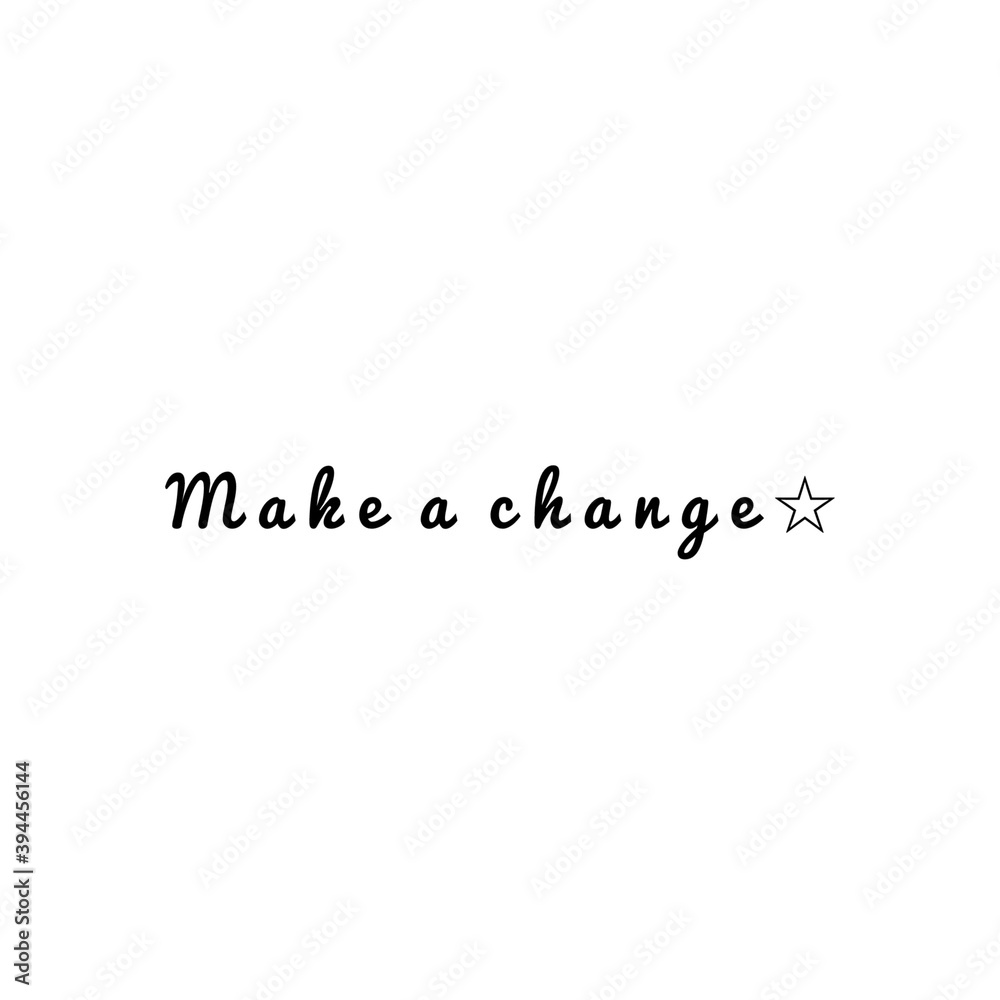 ''Make a change'' Lettering Stock Illustration | Adobe Stock