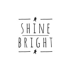 Poster - ''Shine bright'' Lettering