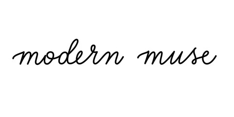 Wall Mural - modern muse phrase handwritten by one line. monoline vector text element isolated on white backgroun