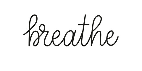 Wall Mural - breathe phrase handwritten by one line. monoline vector text element isolated on white background. s