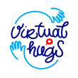 Virtual hugs line icon, calligraphy with hands. isolated on white background. Hugging phrase, social media. Virus-free virtual hugs, social distance.