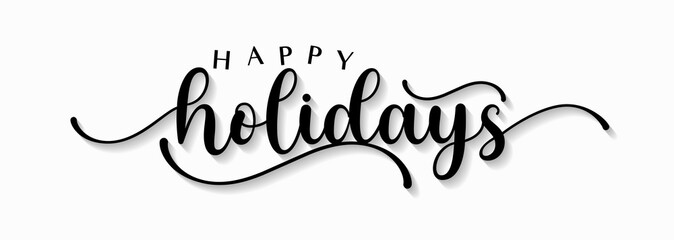 Poster - Happy Holidays Handwriting Lettering Calligraphy with Black Text Color, isolated on white background. Greeting Card Vector Illustration Template.