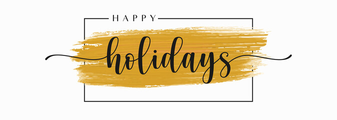 Poster - Happy Holidays Handwriting Lettering Calligraphy with Gold Color, isolated on white background. Greeting Card Vector Illustration Template.