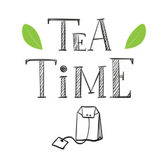 Wall Mural - Hand lettering, words-tea Time. The letters and decor are hand-drawn. Tea bag. A black-and-white illustration with words isolated on a white background.