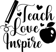 Teach Love Inspire Isolated On The White Background. Vector Illustration