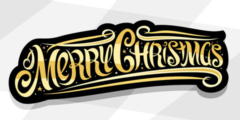 Wall Mural - Vector banner for Merry Christmas, dark cut out sign with swirly calligraphic font, yellow flourishes, decorative curls and stars, unique brush lettering for words merry christmas on gray background.