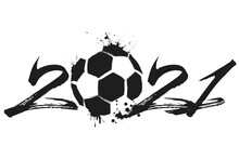 Abstract Numbers 2021 And Soccer Ball Made Of Blots In Grunge Style. 2021 New Year On An Isolated Background. Design Pattern. Vector Illustration
