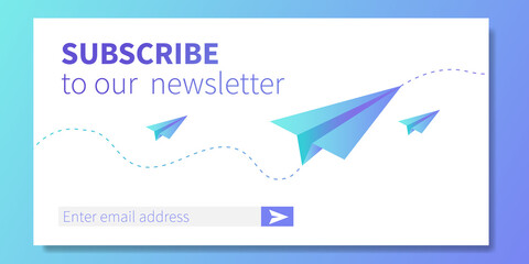 Wall Mural - Subscribe to our newsletter web banner template. Paper planes like metaphor of mail. Concept of email marketing, correspondence service delivery registration banner. Vector illustration