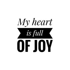 Naklejka na meble ''My heart is full of joy'' Lettering