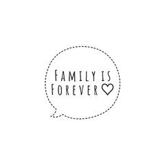 ''family is forever'' lettering