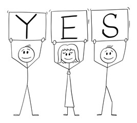 Canvas Print - Vector cartoon stick figure illustration of three smiling positive people on demonstration holding yes signs.