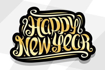 Wall Mural - Vector greeting card for Happy New Year, cut out label with swirly calligraphic font, yellow flourishes, curls and star confetti, unique brush lettering for words happy new year on gray background.