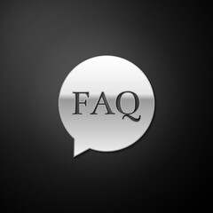 Poster - Silver Speech bubble with text FAQ information icon isolated on black background. Circle button with text FAQ. Long shadow style. Vector.