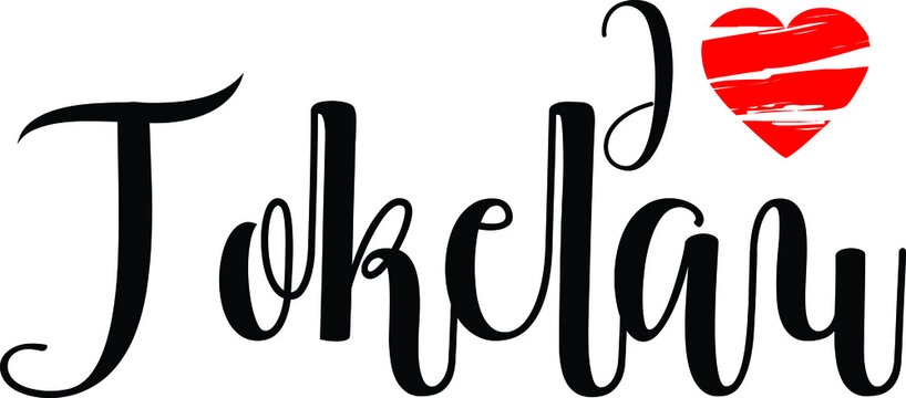  I Love Tokelau Country Name Bold Calligraphy Black Color Text With Red Heart 