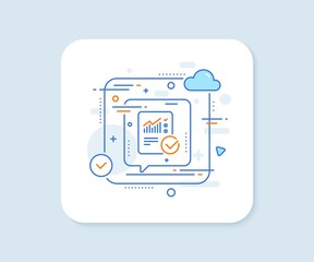 Aufkleber - Checklist document line icon. Abstract vector button. Analysis Chart or Sales growth report sign. Statistics data symbol. Checked calculation line icon. Speech bubble concept. Vector