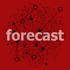 Poster - Text Forecast. Business concept . Abstract geometric background with lines, circles and dots