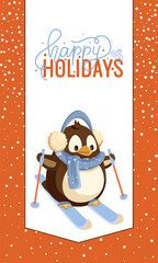 Wall Mural - Happy holidays greeting card, penguin in earmuffs and scarf on skis with sticks. Dressed bird doing winter sport, outdoor activity and animal vector