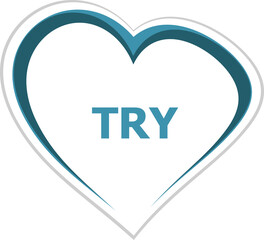 Poster - Text Try. Social concept