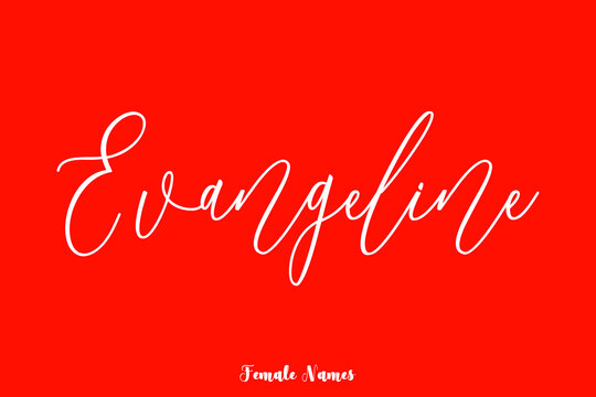 Evangeline -Female Name Handwriting Text On Red Background