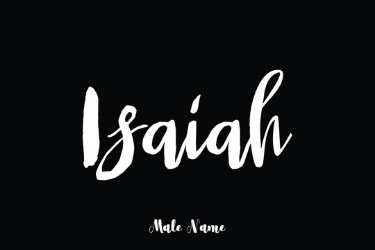 Isaiah-Male Name Bold Brush Calligraphy Phrase on Black Background