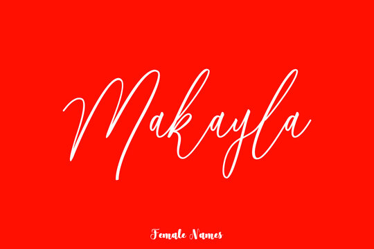 Makayla-Female Name Brush Calligraphy White Color Text On Red Background