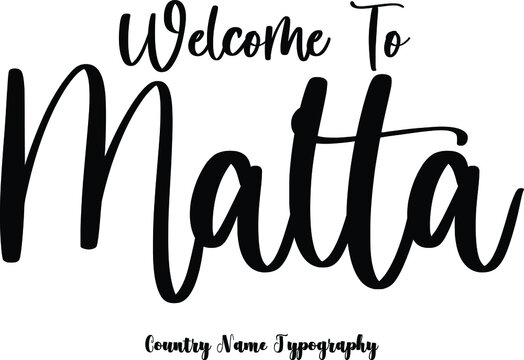 Welcome To Malta Country Name  Cursive Handwriting Typography Black Color Text