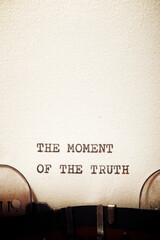 Poster - The moment of the truth phrase