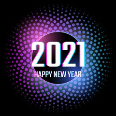 Happy new year 2021 glitch circle label in neon light color effect 