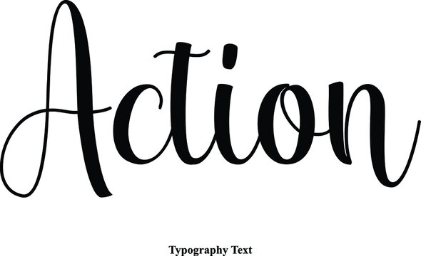 Action Handwritten Cursive Typography Quotation