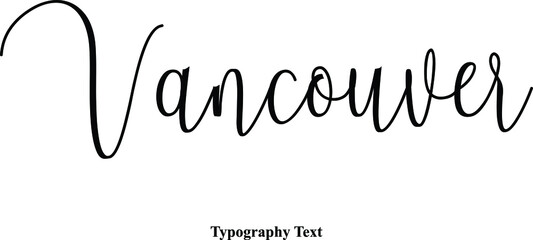 Fototapete - Vancouver. Cursive Calligraphy Text on White Background