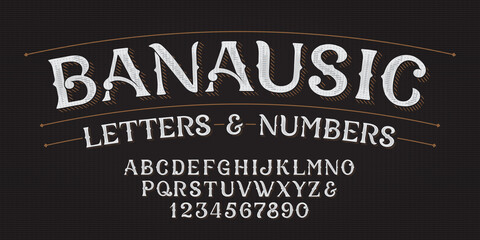 Poster - Banausic alphabet font. Hand drawn letters and numbers. Stock vector typescript for your typography design.