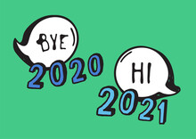 Hand Drawn Speech Bubbles With Text About New Year 2021. Vector Pop Art Object. Doodle Elements For Dialog
