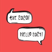 Hand Drawn Speech Bubbles With Text About New Year 2021. Vector Pop Art Object. Doodle Elements For Dialog