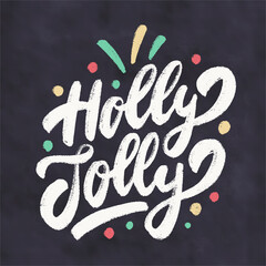 Wall Mural - holly jolly. merry christmas vector chalkboard sign.