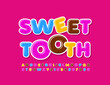 Vector bright emblem Sweet Tooth. Colorful modern Font. Set of Alphabet Letters and Numbers