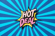© Maki Company Limited/Stocksy - Hot deal retro speech bubble. Comic pop art style.