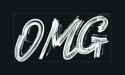 Poster - OMG Typography Handwritten modern  brush lettering words in white text and phrase isolated on the Black background