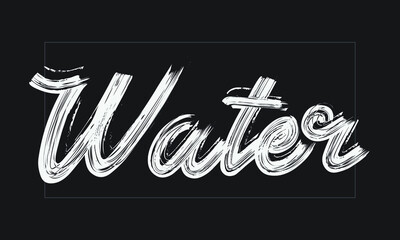 Poster - Water Typography Handwritten modern  brush lettering words in white text and phrase isolated on the Black background