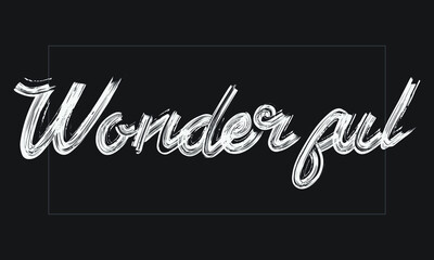 Poster - Wonderful Typography Handwritten modern  brush lettering words in white text and phrase isolated on the Black background