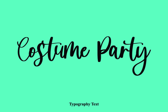  Costume Party Typescript Hand Lettering Typography  Phrase