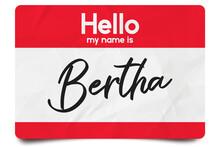 Hello My Name Is Bertha