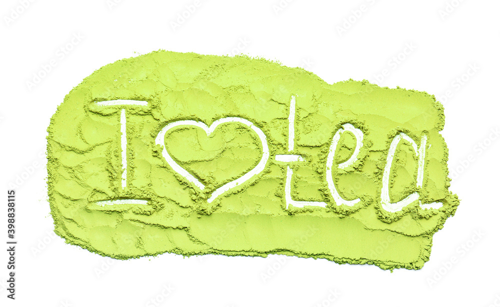 Text I LOVE TEA written on powdered matcha on white background