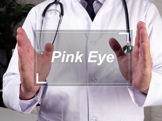 Medical concept about Pink Eye  with phrase on the piece of paper.