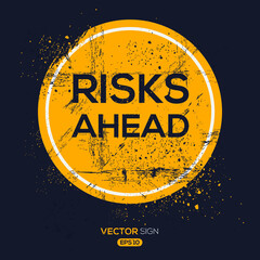 Creative Sign (Risks ahead) design ,vector illustration.
