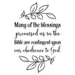 Many of the blessings promised us in the Bible are contingent upon our obedience to God. Vector Quote