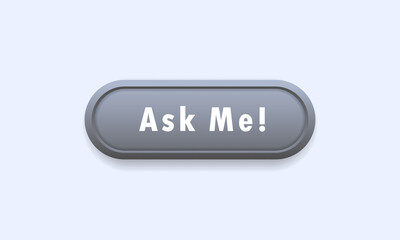 Poster - Ask me button. Ask a question. Social media concept. Vector on isolated white background. EPS 10