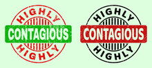 HIGHLY CONTAGIOUS Bicolor Round Watermarks With Corroded Surface. Flat Vector Textured Seal Stamps With HIGHLY CONTAGIOUS Caption Inside Round Shape, In Red, Black, Green Colors.