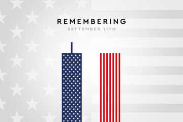 Remembering 9 11, Patriot day. We will always rememeber the terrorist attacks on september 11, 2001. Illustration of the twin towers with american flag elements.