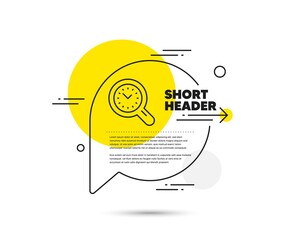 Poster - time management line icon. speech bubble vector concept. clock sign. work analysis symbol. time mana